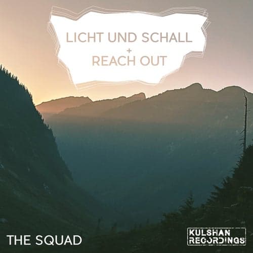 Licht Und Schall + Reach Out