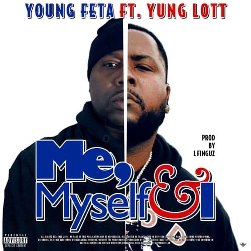 Me, Myself & I (feat. Yung Lott)