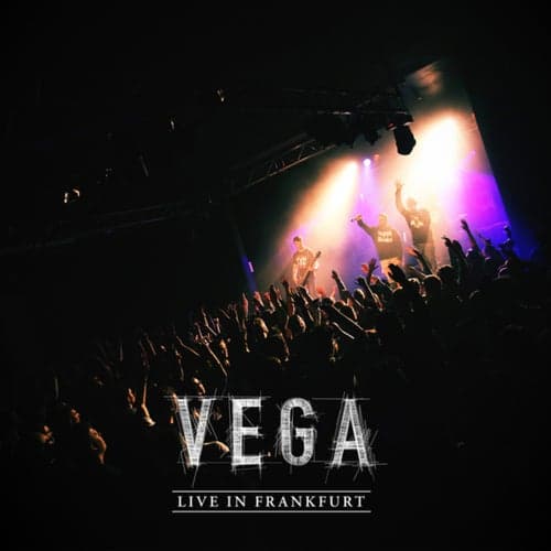 Vega Live In Frankfurt