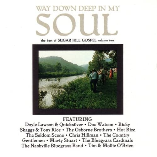 Way Down In My Soul: Best Of Sugar Hill Gospel