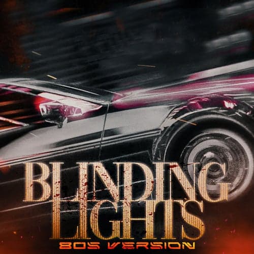 Blinding Lights (80s Version)