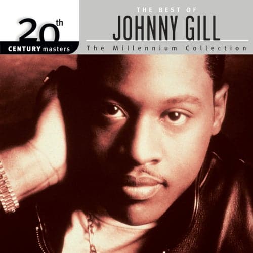 Best Of Johnny Gill 20th Century Masters The Millennium Collection