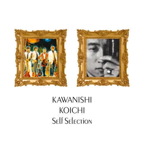 Kawanishi Koichi Self Selection