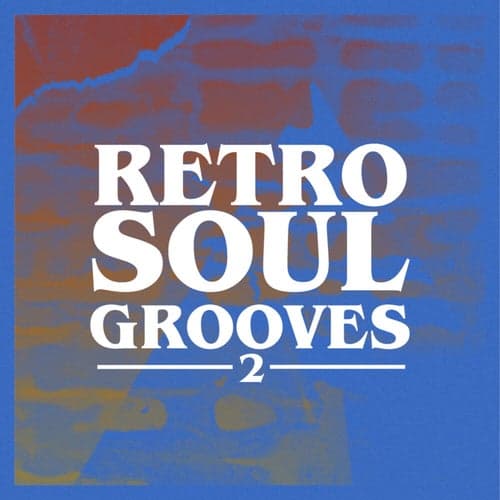 Retro Soul Grooves, Vol. 2