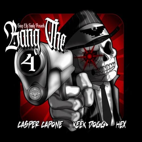 Bang The 4 (feat. Keek Dogg & hex)