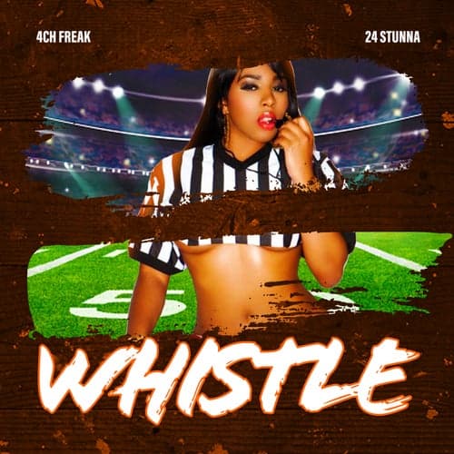 Whistle (feat. 4CH Freak)
