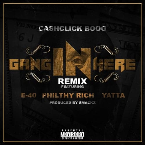 Gang In Here (Remix) [feat. E-40, Philthy Rich & Yatta]