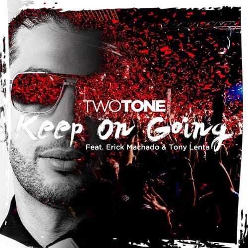 Keep On Going (feat. Erick Machado & Tony Lenta) - Single