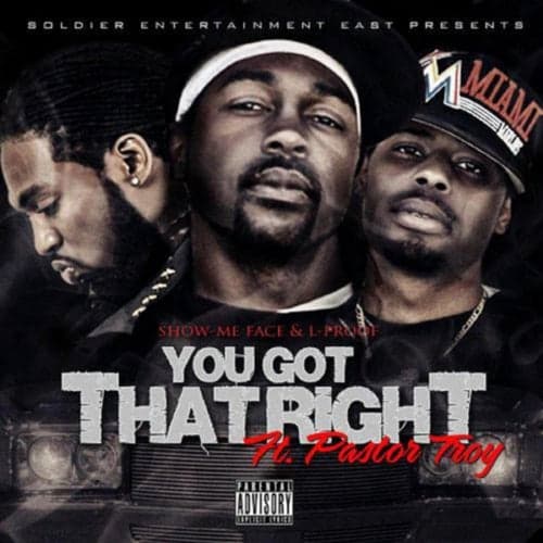 You Got That Right (feat. Pastor Troy)
