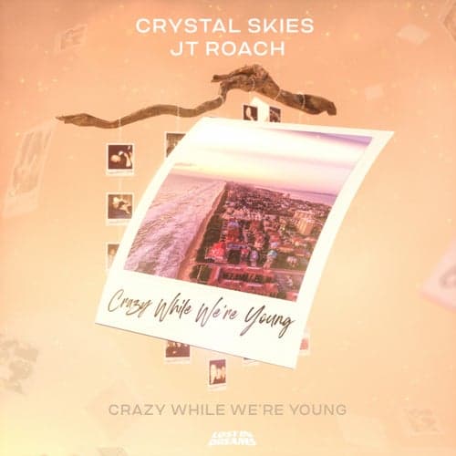 Crazy While We're Young