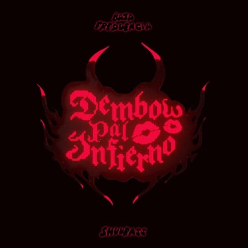 Dembow Pal Infierno (feat. Shuubass)