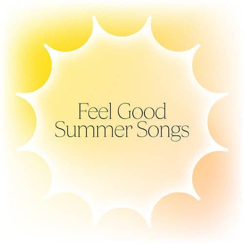Feel Good Summer Songs