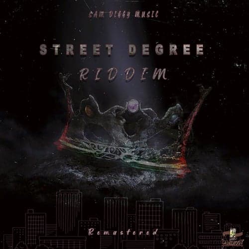 Street Degree Riddim (Remastered)