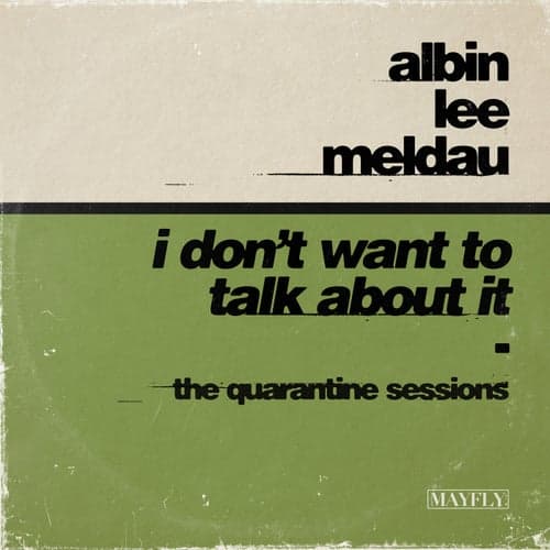 I Don't Want to Talk About It (The Quarantine Sessions)