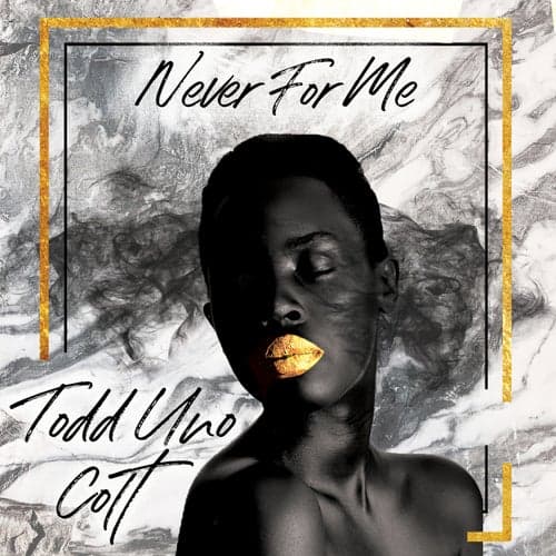 Never For Me (feat. Colt)