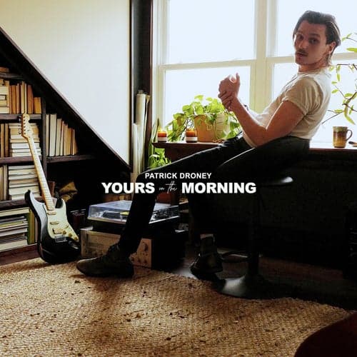 Yours in the Morning