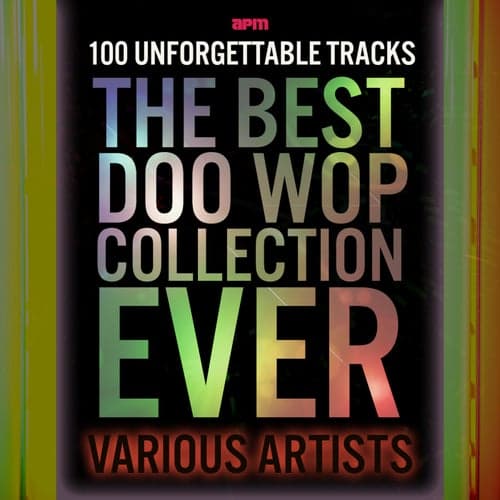 The Best Doo Wop Collection Ever - 100 Unforgettable Tracks