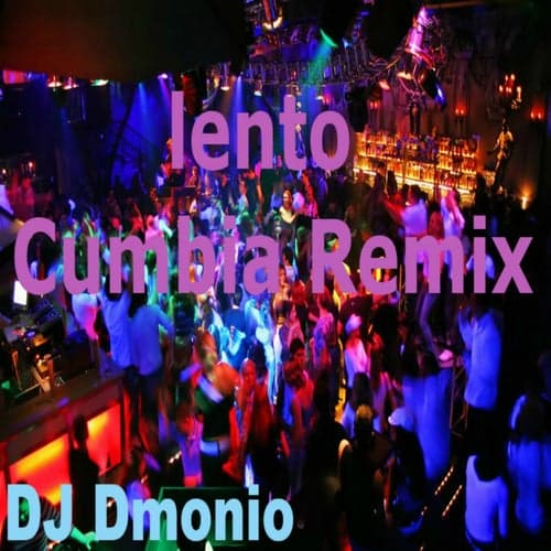Lento (Cumbia Remix)