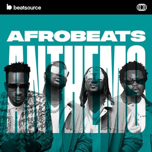 Afrobeats Anthems playlist