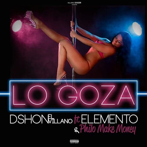 Lo Goza (feat. Elemento & Philo Make Money)