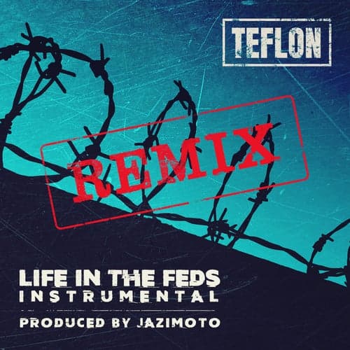 Life in the FEDS (Remix Instrumental)