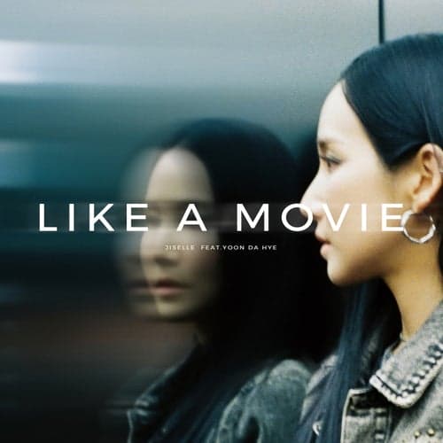 Like A Movie (feat. Yoon Da Hye)