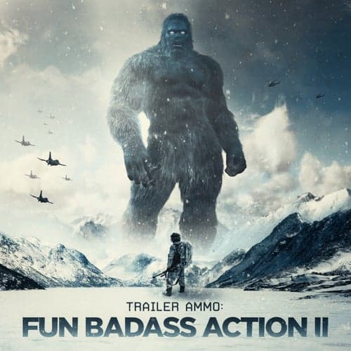 Trailer Ammo: Fun Bad Ass Action II