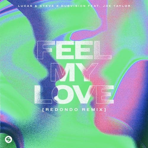 Feel My Love (feat. Joe Taylor) [Redondo Remix]