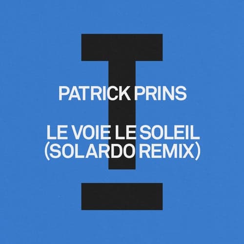 Le Voie Le Soleil (Solardo Remix)