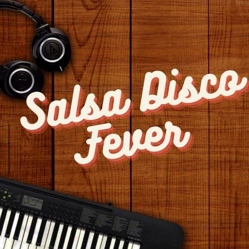 Salsa disco fever
