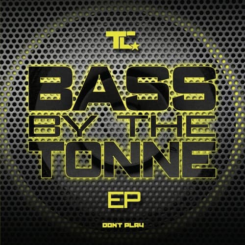 Bass by the Tonne EP