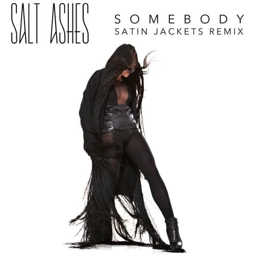 Somebody (Satin Jackets Remix)