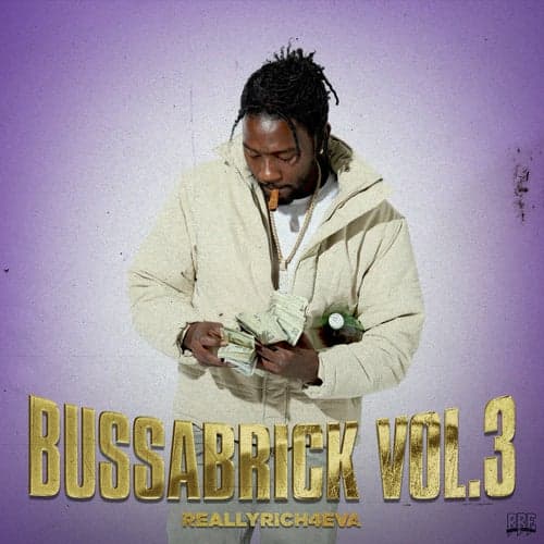 BussaBrick Vol.3 :ReallyRich4eva (Deluxe)