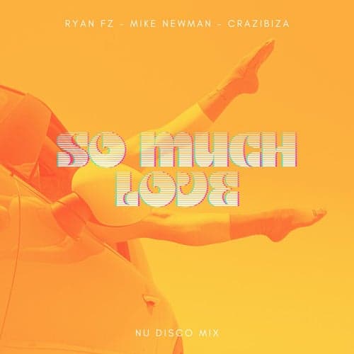 Ryan Fz, Mike Newman, Crazibiza - So Much Love