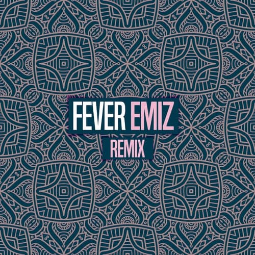 Fever (Remix)