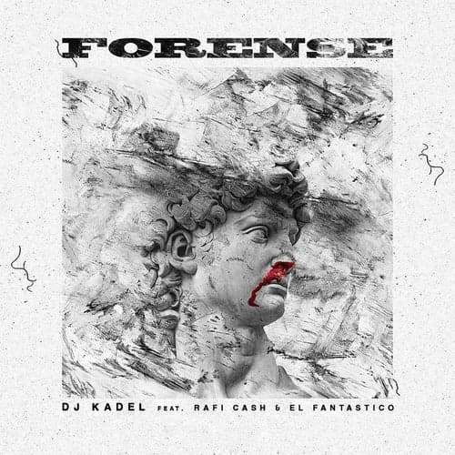 Forense (feat. El Fantastico & Rafi Cash)