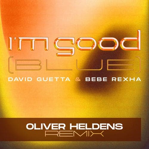 I'm Good (Blue) [Oliver Heldens Remix]