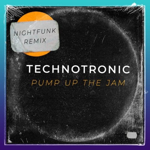 Pump Up The Jam (NightFunk Remix)