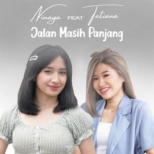 Jalan Masih Panjang (feat. Tatiana)