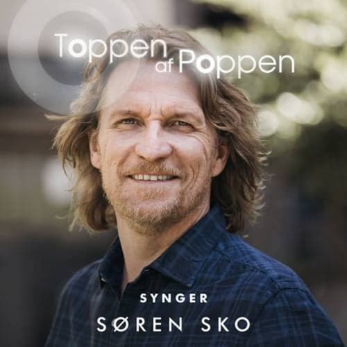 Toppen Af Poppen 2018 synger Søren Sko