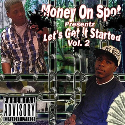 Money On Spot, Vol. 2 (Let's Get It Started)