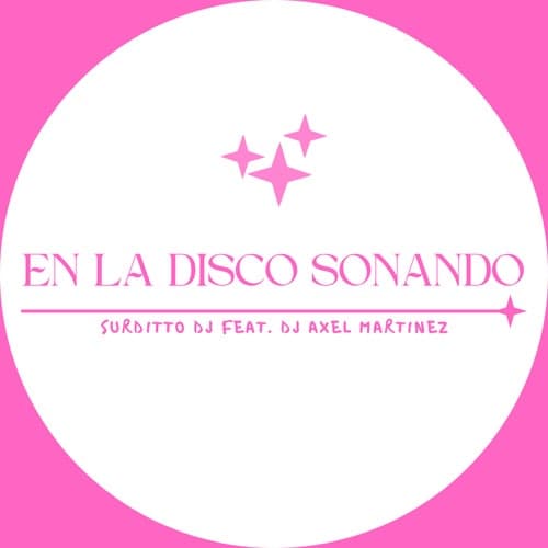En La Disco Sonando (feat. Dj Axel Martinez)