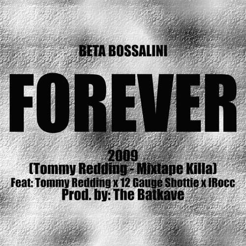 Forever (feat. Tommy Redding, 12 Gauge Shottie & I-Rocc)