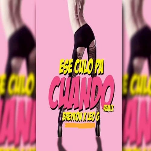 Ese Culo Pa Cuando (Remix)