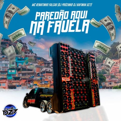 PAREDAO AQUI NA FAVELA (feat. DJ PROZINHO)