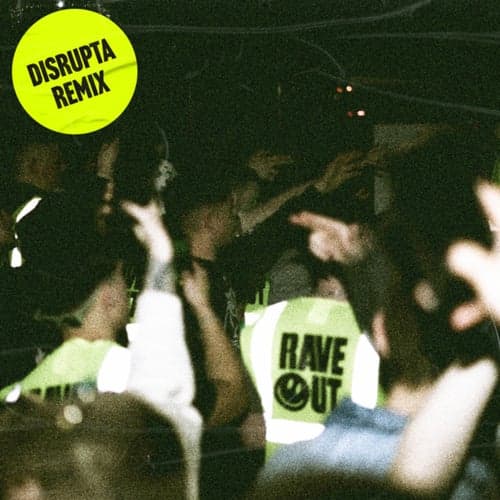 Rave Out (Disrupta Remix)