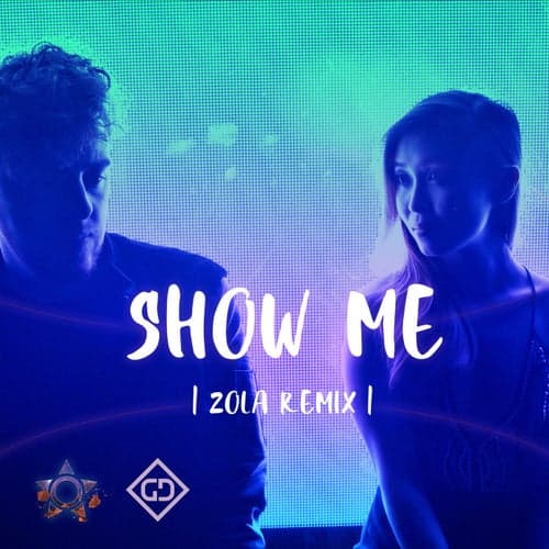Show Me (ZOLA Remix)