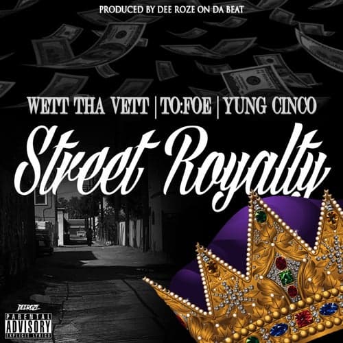Street Royalty (feat. To Foe & Yung Cinco)