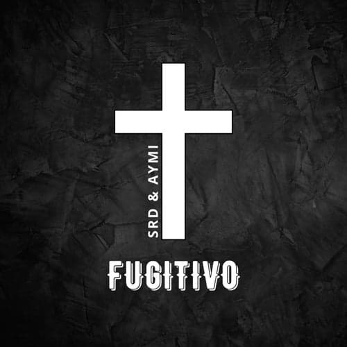Fugitivo (feat. Aymi)