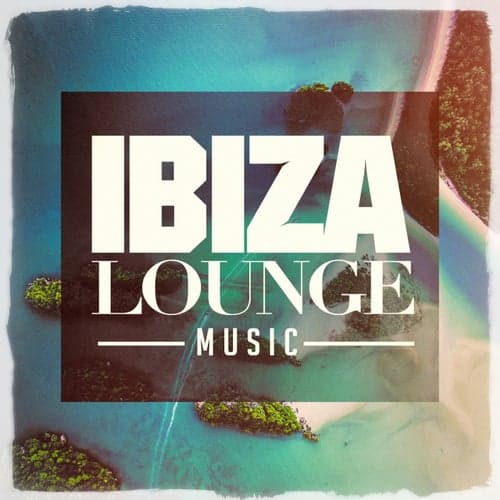 Ibiza Lounge Music
